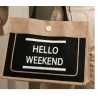 Sac toile de jute "Hello Week end" en 3 couleurs – Divers